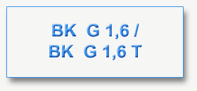 BK  G 1,6 / BK  G 1,6 T